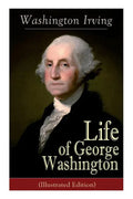 Life of George Washington (Illustrated Edition) Paperback